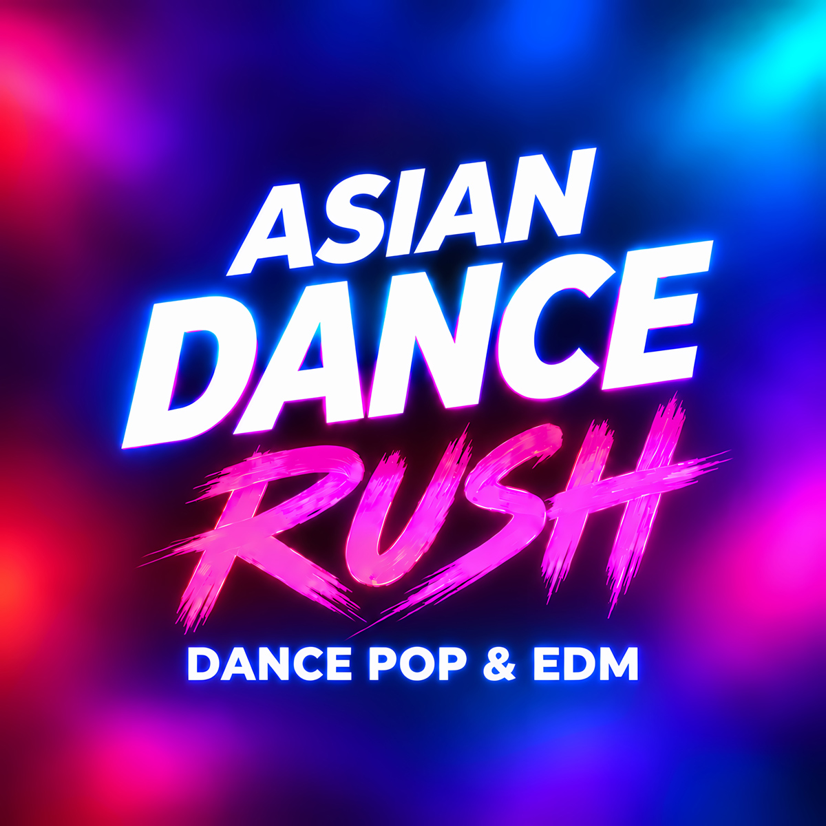 Asian Dance Rush, Dance Pop & EDM playlist cover