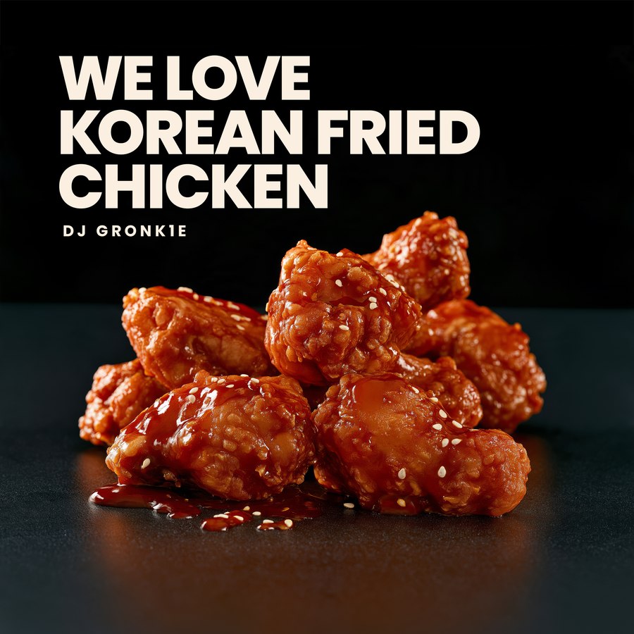 We Love Korean Fried Chicken by DJ Gronk1e. Original cover artwork with the title above glazed Korean fried chicken.